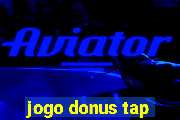jogo donus tap
